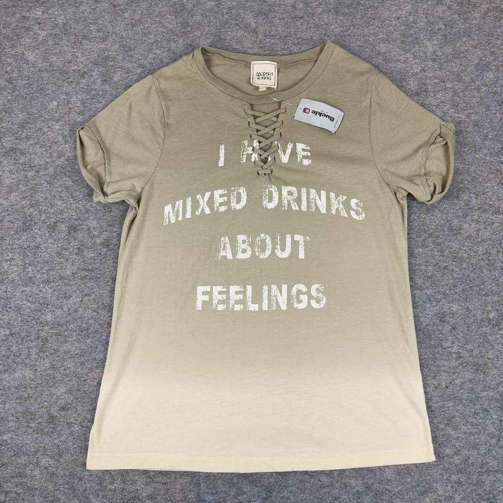 Buckle Modish Rebel T-Shirt I Have Mixed Drinks About Feelings Womens Large L